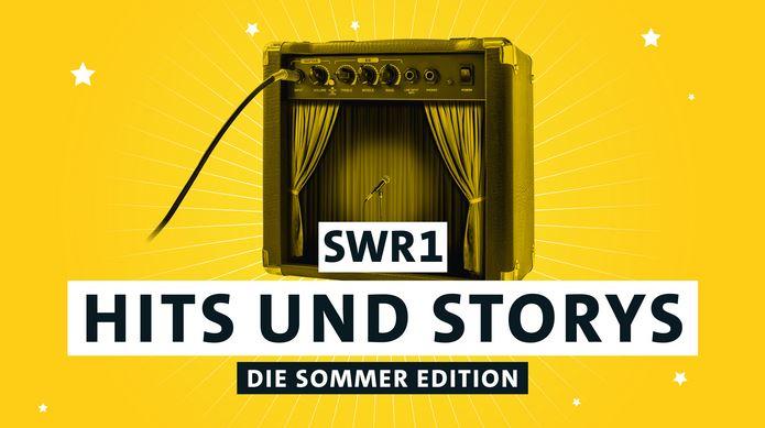 SWR1 Hits und Storys - die Sommer Edition
