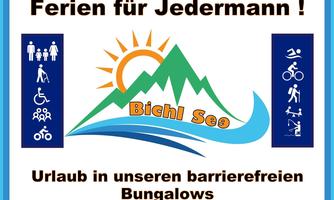 An inviting sign for barrier-free holidays at Bichlsee. It highlights the availability of bungalows for all people.