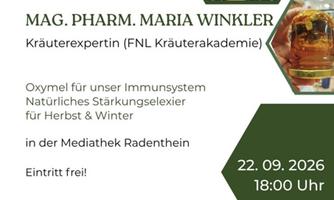 Ein Workshop mit Mag. Pharm. Maria Winkler, einer Kräuterexpertin. Thema: Natürliche Stärkungsmittel für Herbst und Winter in der Mediathek Radenthein.
