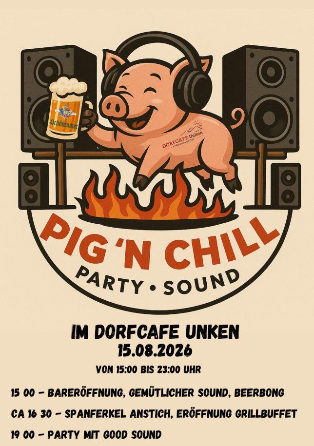 „Pig’n Chill“ im Dorfcafe Unken