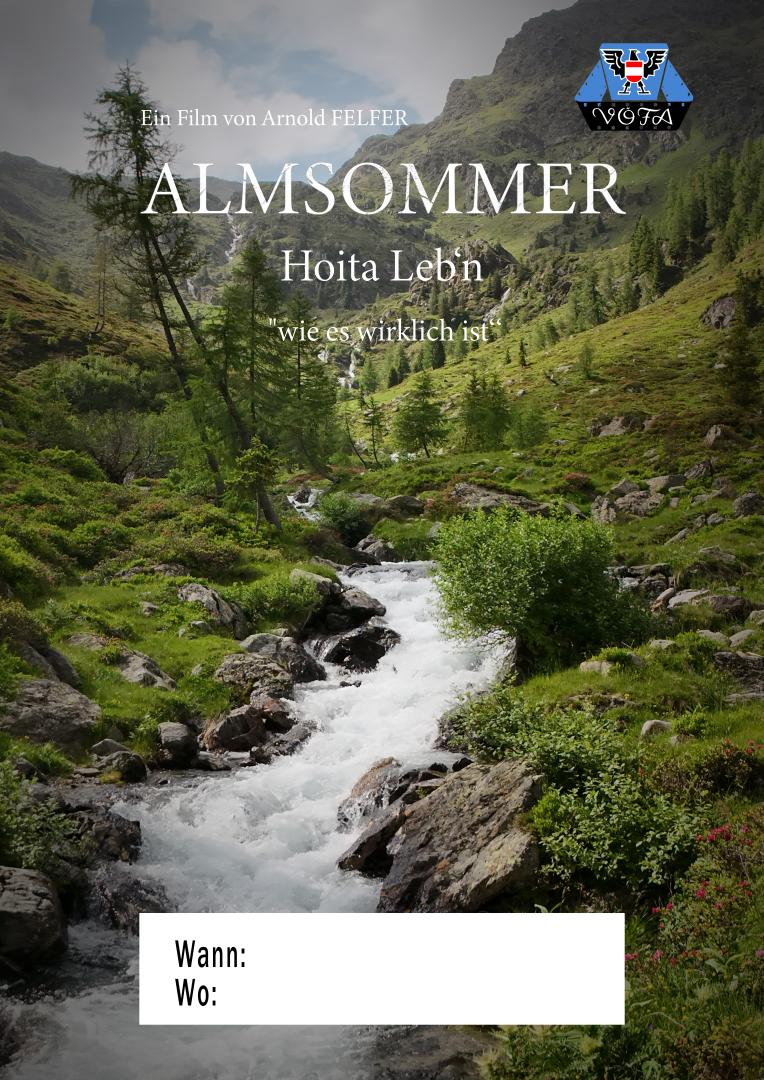 Almsommer – Hoita Leb’n, wie es wirklich ist. Ein Film von Arnold Felfer