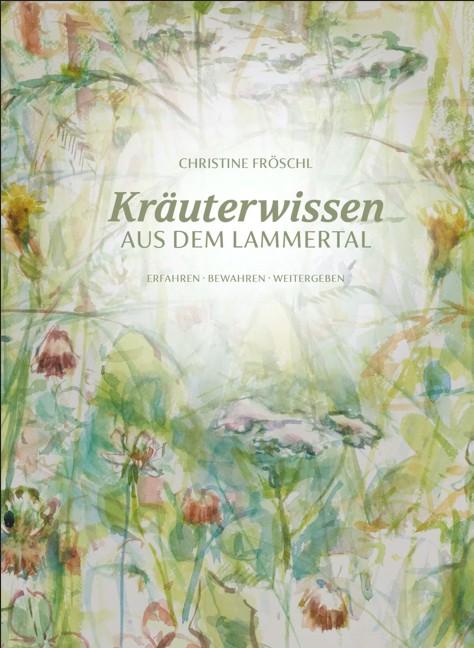 Überliefertes Heilwissen aus dem Lammertal