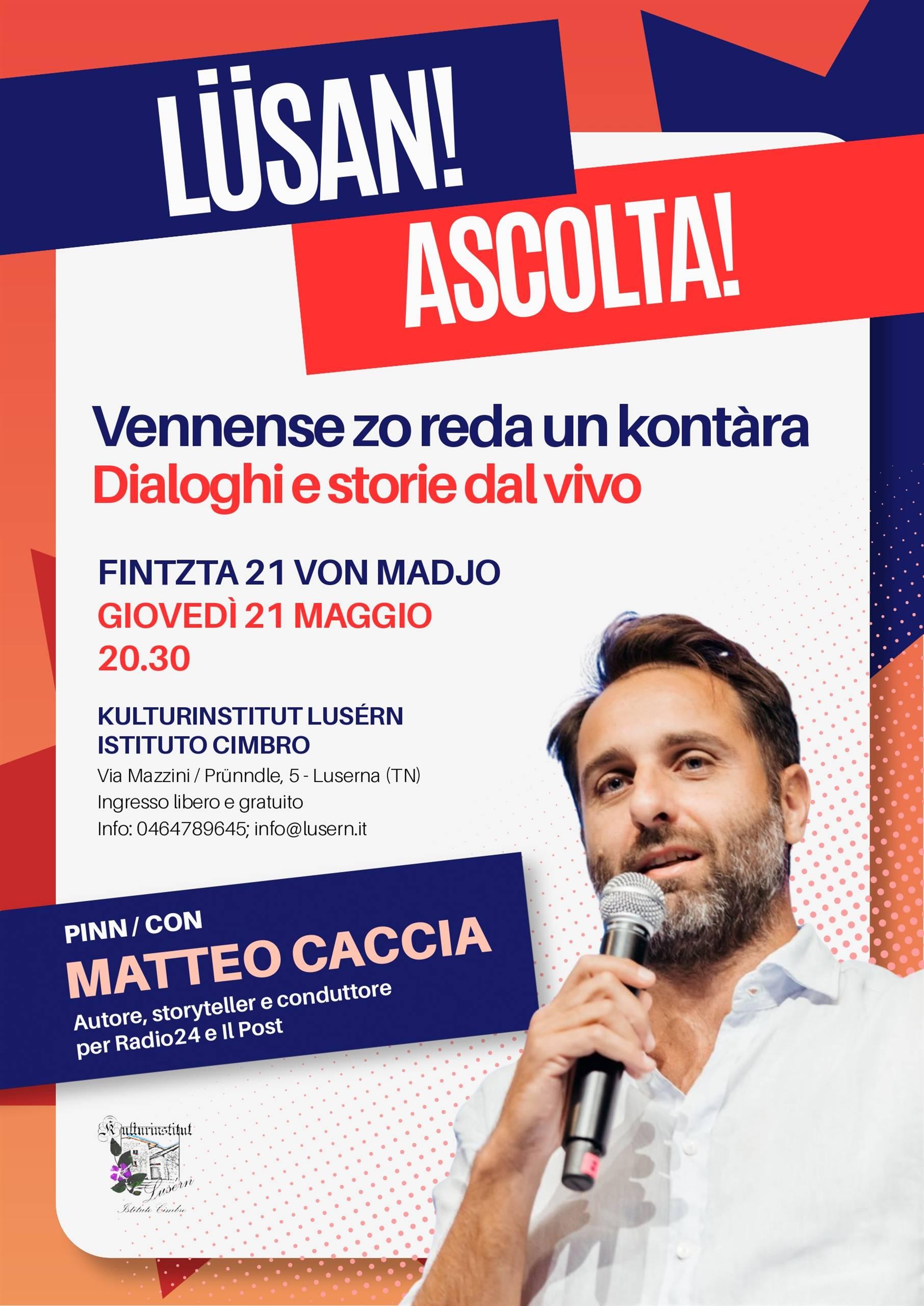 LÜSAN! - ASCOLTA! : Dialoghi e storie dal vivo con MATTEO CACCIA