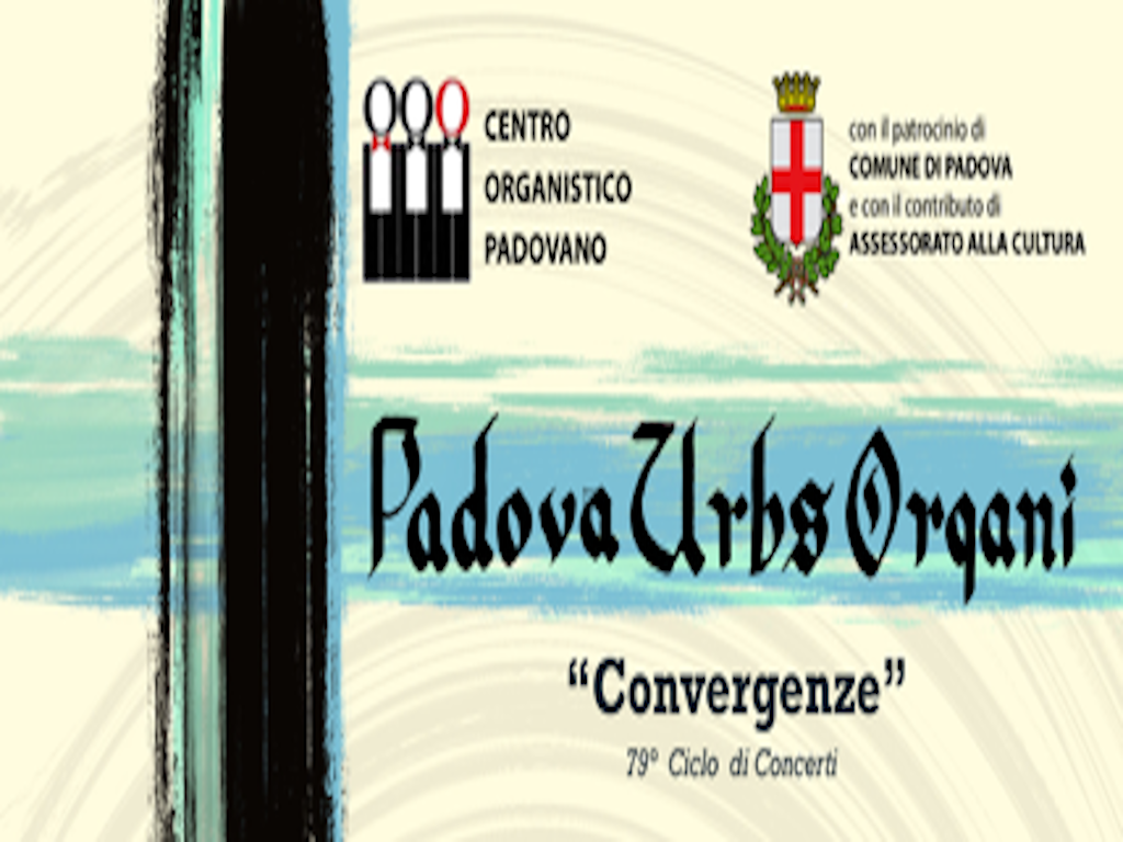 Padova Urbs Organi | Convergenze