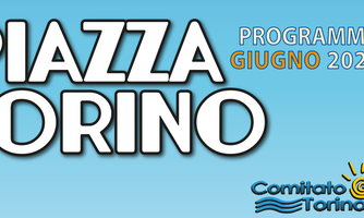 Eventi estivi 2026 - Comitato Piazza Torino