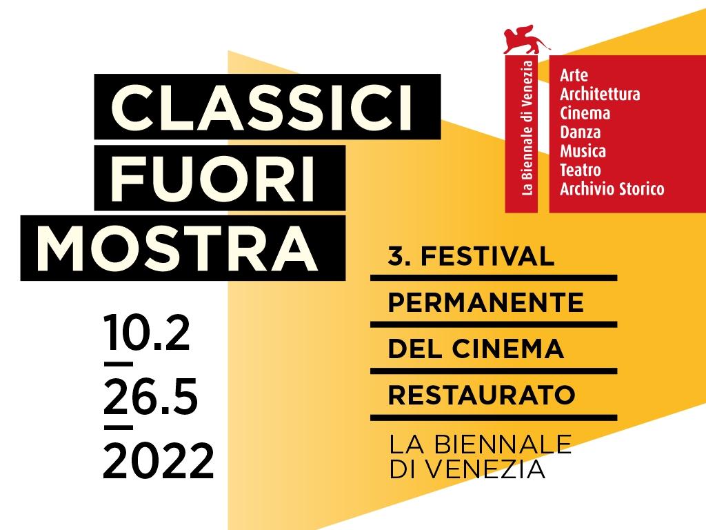 Rassegna Classici Fuori Mostra. Festival Permanente del Cinema Restaurato 