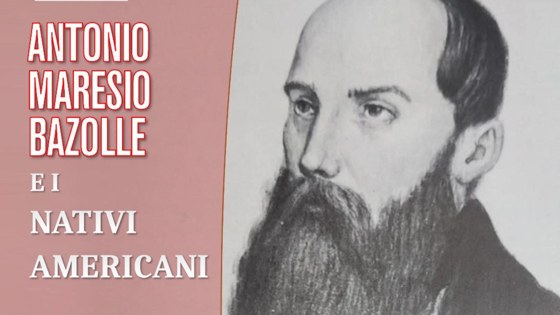 Antonio Maresio Bazolle e i nativi americani