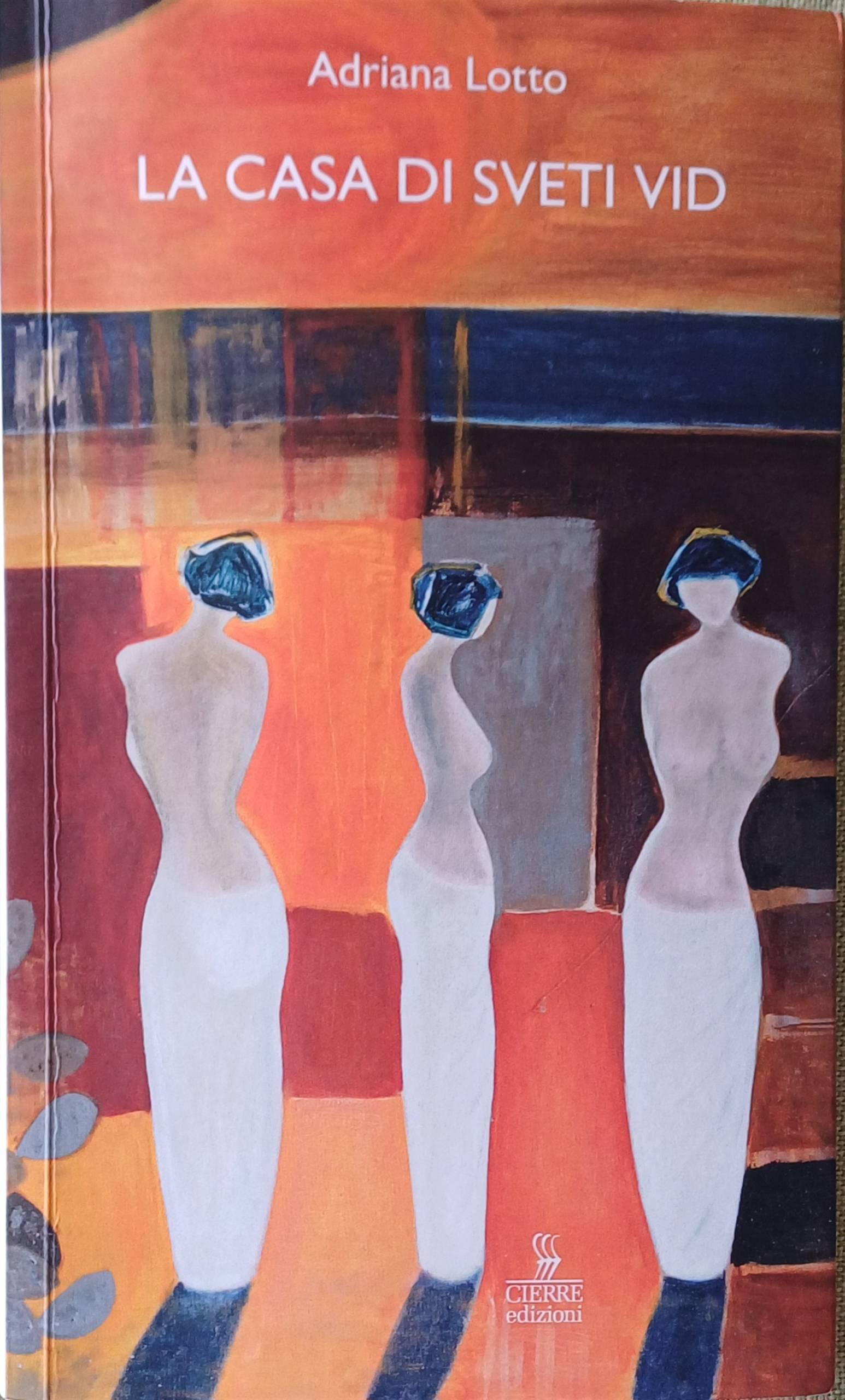 Presentazione in anteprima del romanzo di Adriana Lotto, La casa di Sveti Vid