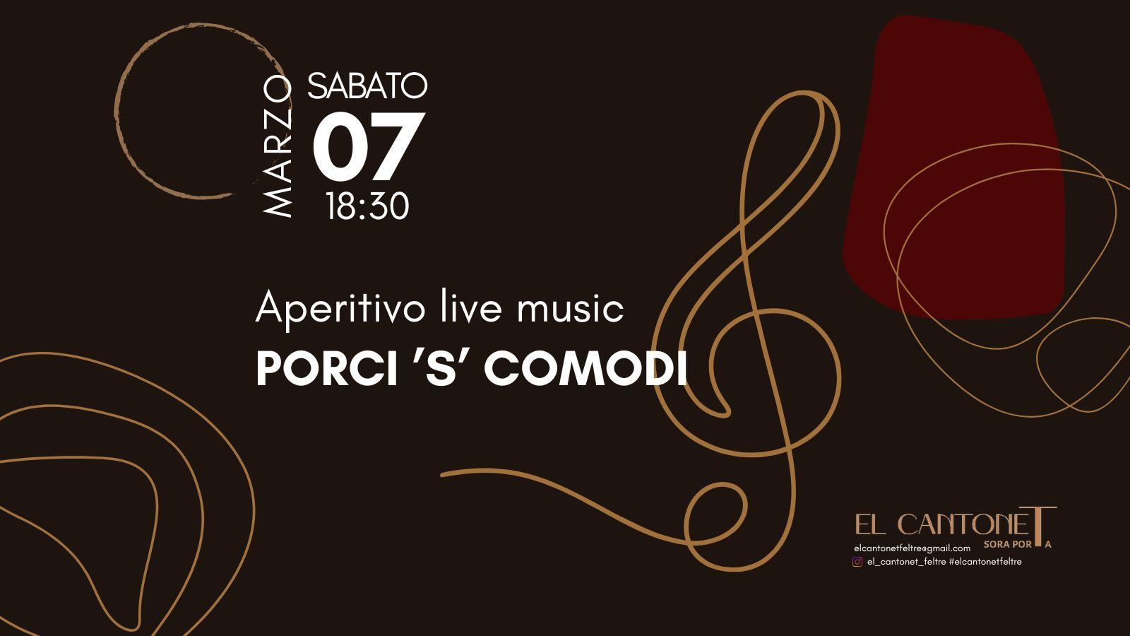 Porci ‘s’ Comodi – Aperitivo e musica