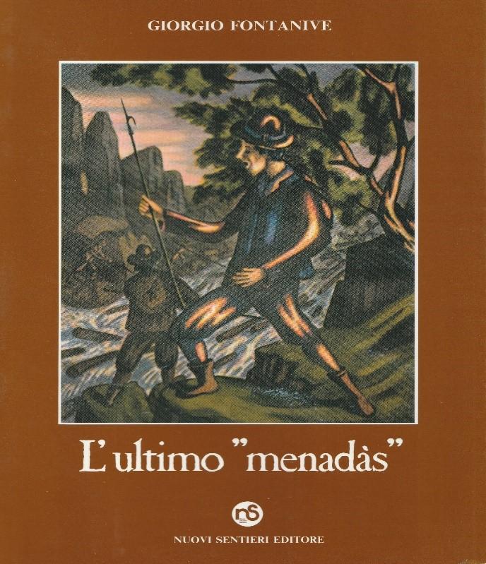L'ultimo "Menadàs" di Giorgio Fontanive
