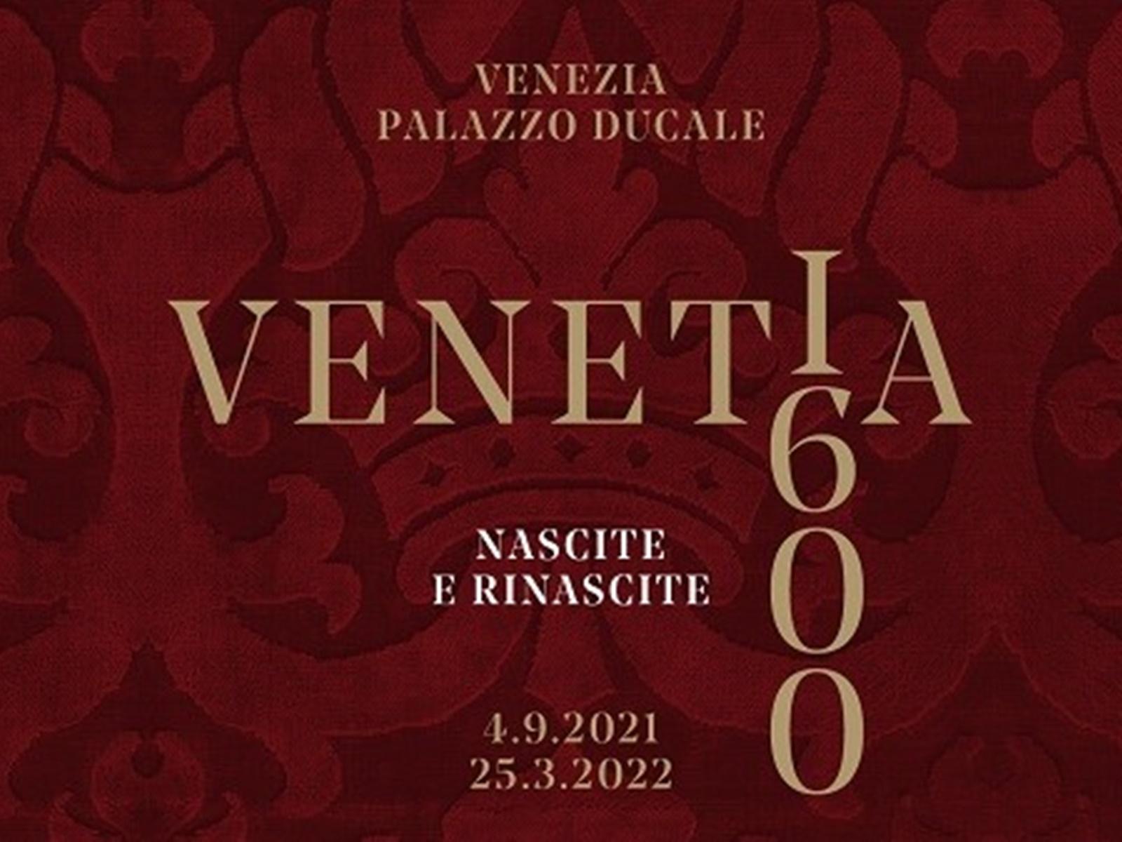 Venetia 1600. Nascita e rinascite