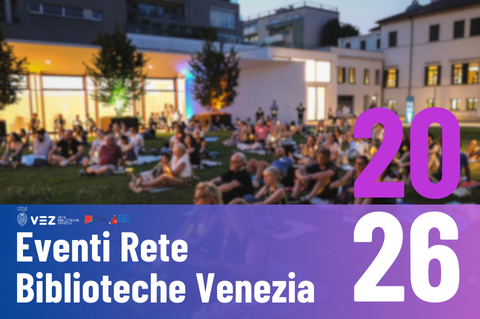 Rete Biblioteche Venezia: il programma dal 20 al 27 febbraio