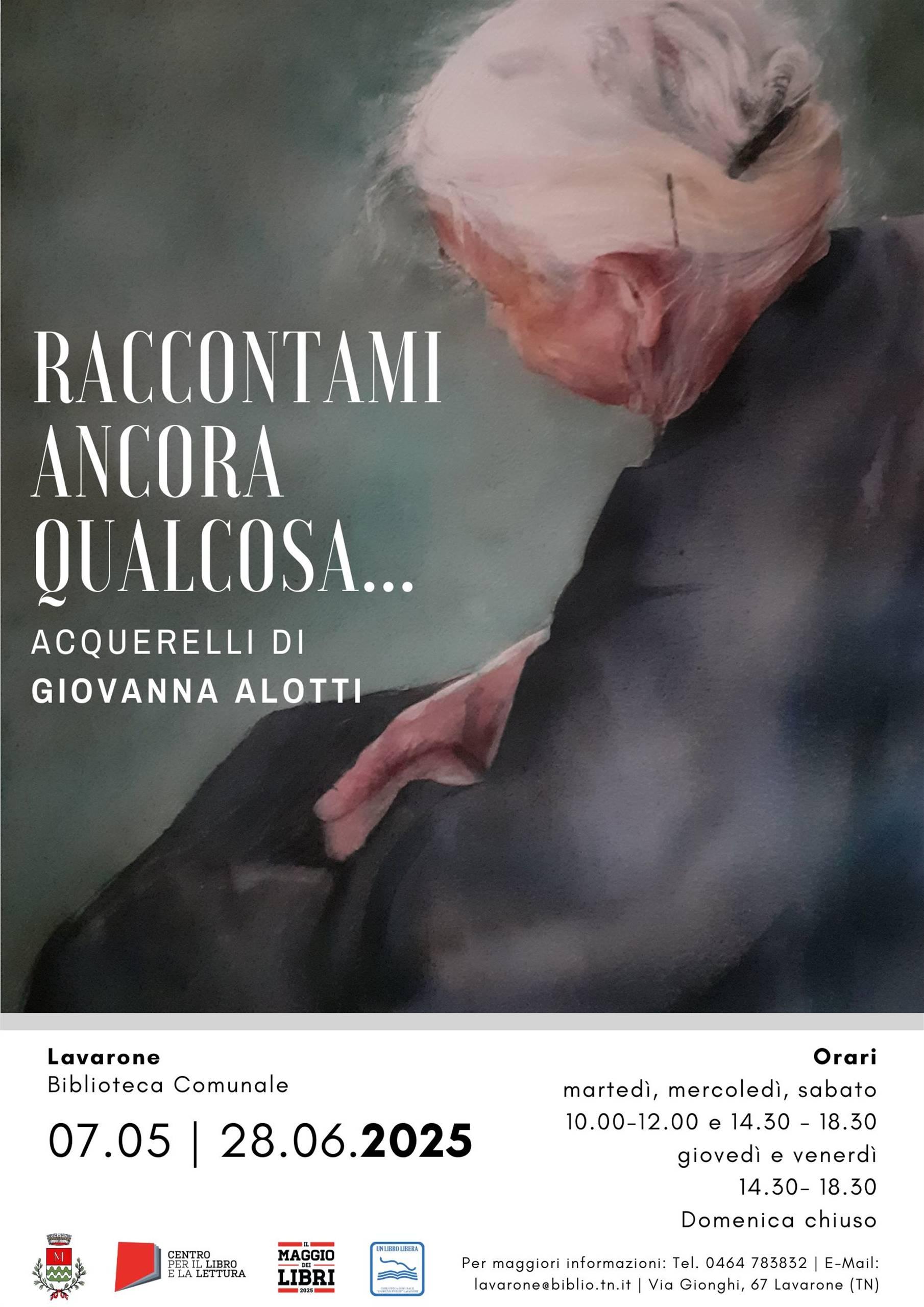 "Raccontami ancora qualcosa.." acquerelli di Giovanna Alotti