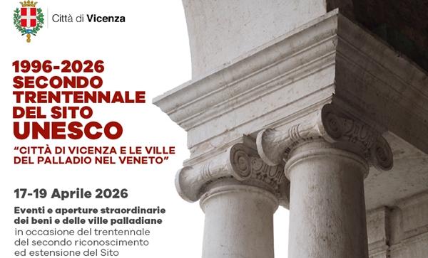 Trentennale del sito Unesco "Città di Vicenza e le ville del Palladio nel Veneto