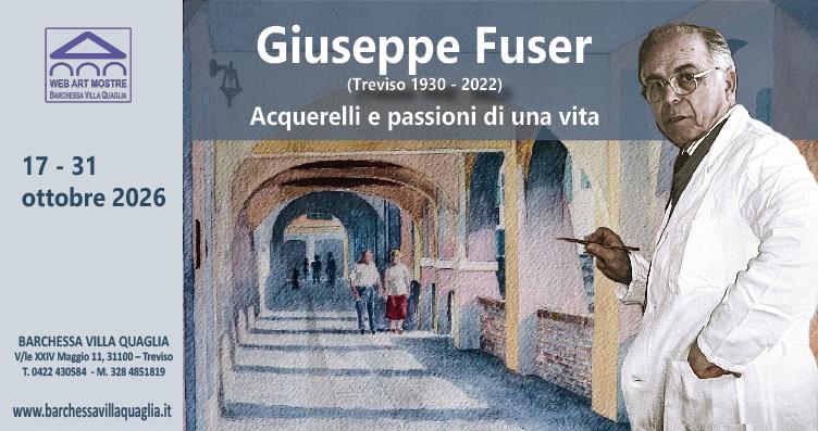 Giuseppe Fuser, acquerelli e passioni di una vita