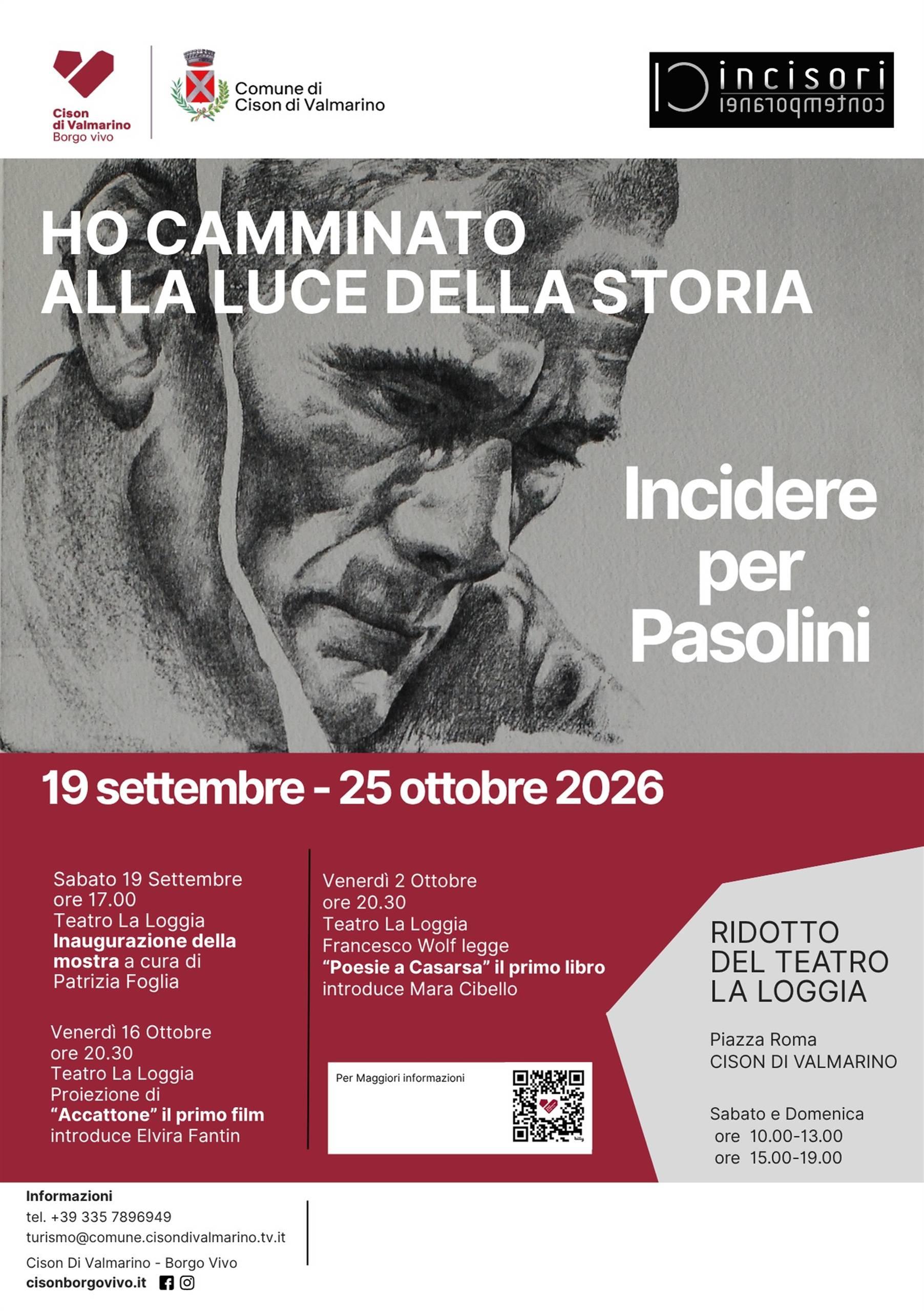 Pier Paolo Pasolini. Ho camminato alla luce della storia – Incidere per Pasolini