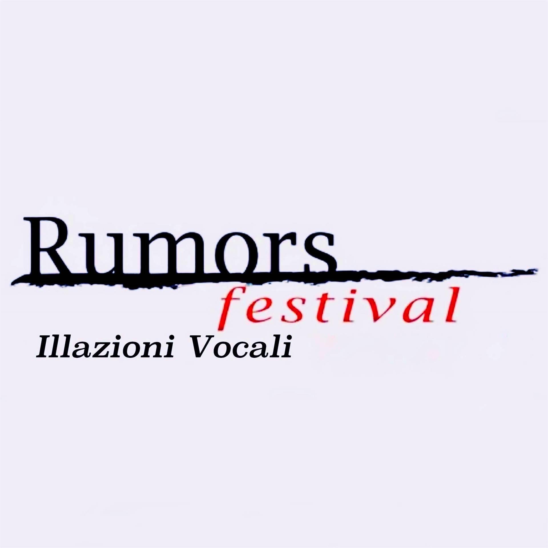 Rumors Festival - Illazioni Vocali Verona 