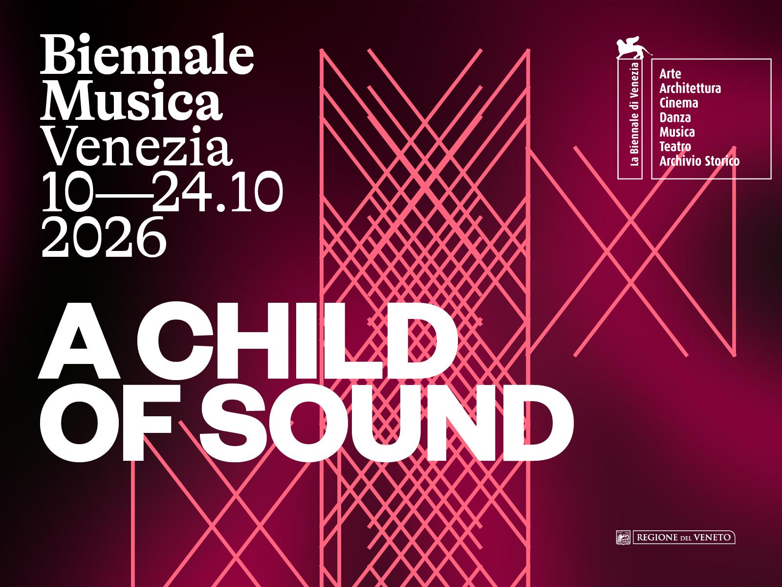 Biennale Musica 2026. A Child of Sound