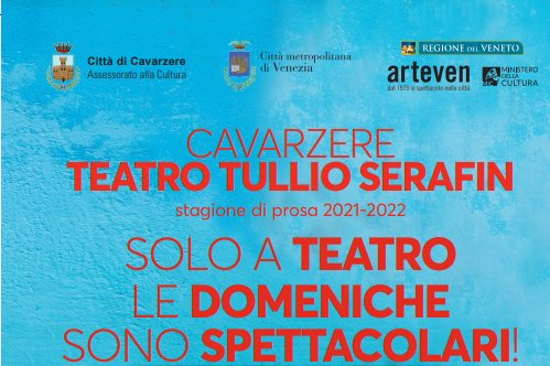 Teatro Tullio Serafin - Stagione Teatrale 2021 - 2022 