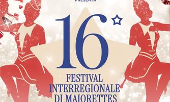 16° Festival Interregionale di Majorettes