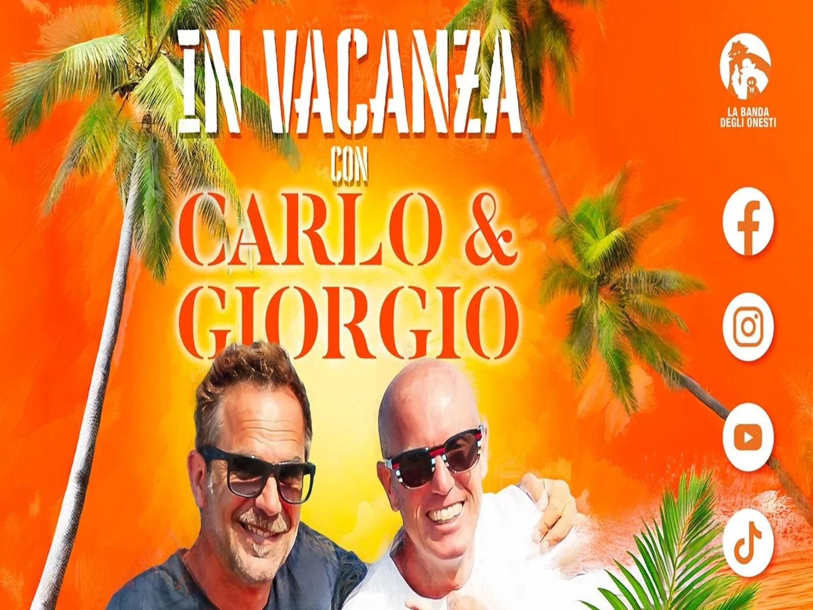 In vacanza con Carlo & Giorgio