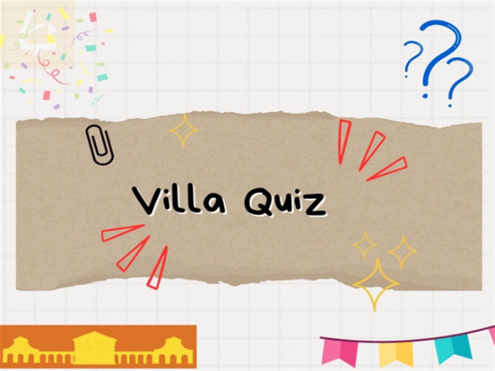 Villa Quiz