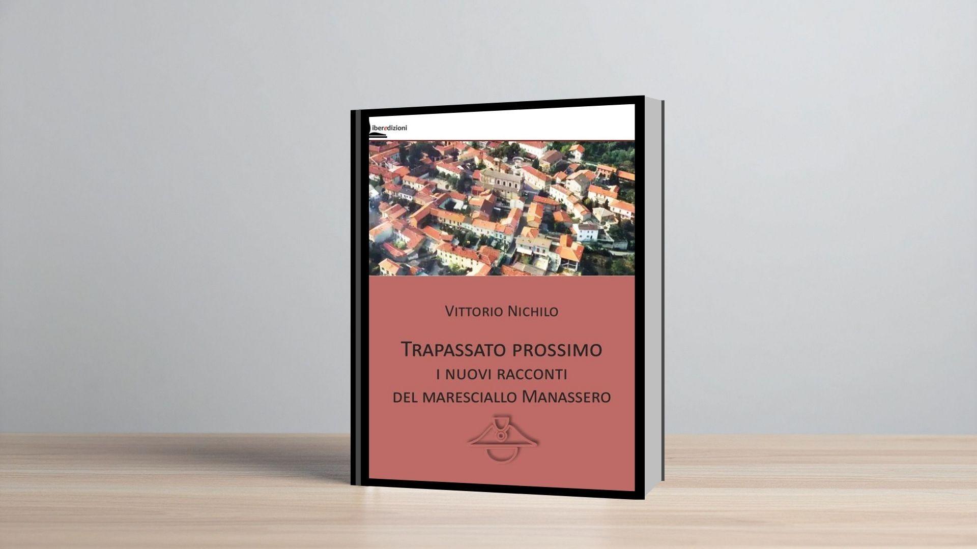 Trapassato prossimo – I nuovi racconti del Maresciallo Manassero