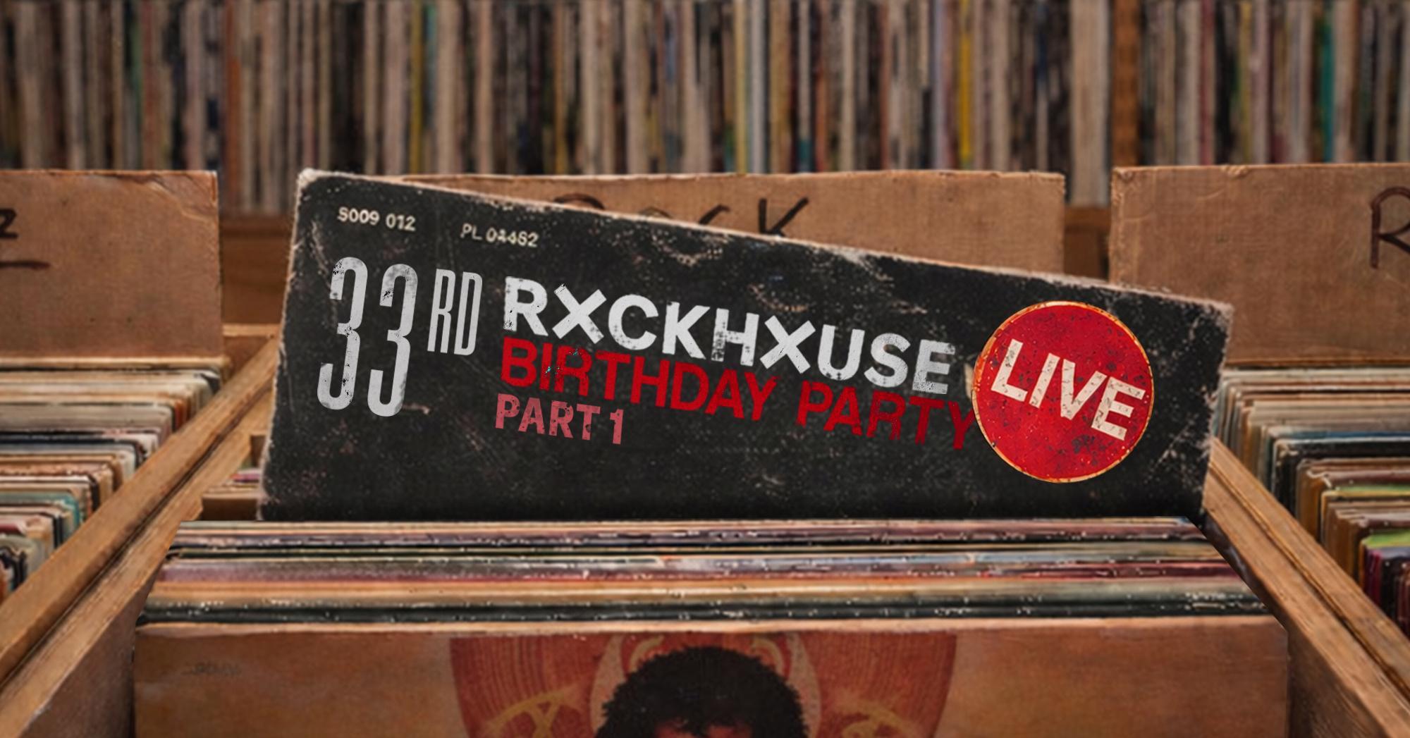 33. Rockhouse Geburtstagsfeier – Teil 1