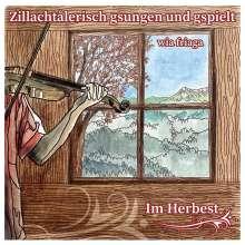 Zillachtolerisch gsungen und gspielt wie früher Zillachtolerisch gsungen und gspielt wie früher